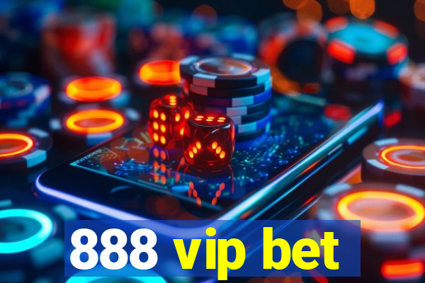 888 vip bet